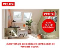 Reembolso de 300€ por combinación de ventanas VELUX Reembolso de 300€ por combinación de ventanas VELUX